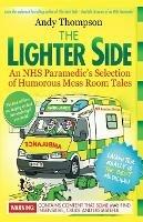 The Lighter Side. An NHS Paramedic's Selection of Humorous Mess Room Tales - Andy Thompson - cover