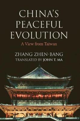 China's Peaceful Evolution: A View from Taiwan - Zhen-Bang Zhang - cover