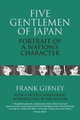 Five Gentlemen of Japan: The Portrait of a Nation's Character - Frank Gibney - cover