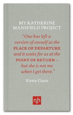 My Katherine Mansfield Project - Kirsty Gunn - cover