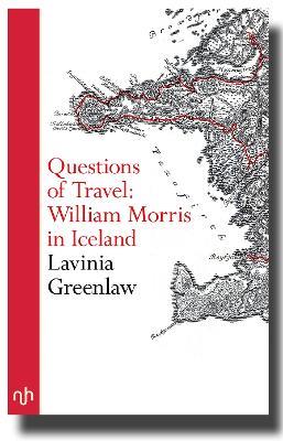 Questions of Travel: William Morris in Iceland - Lavinia Greenlaw - cover