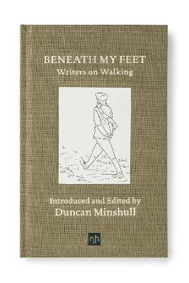 Beneath My Feet: Writers on Walking - cover