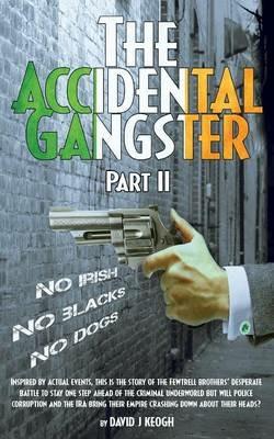 The Accidental Gangster - David B. Keogh - cover