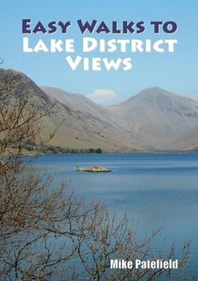 Easy Walks to Lake District Views - Mike Patefield - cover