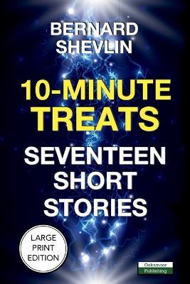 10-Minute Treats: Seventeen Short Stories - Bernard Shevlin - cover