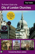 City of London Churches: The Visitor’s Guide