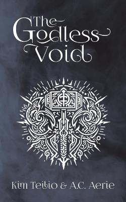 The Godless Void - Kim Teilio,A C Aerie - cover
