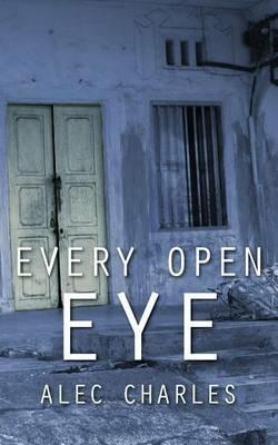 Every Open Eye - Alec Charles - cover