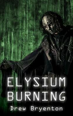 Elysium Burning - Drew Bryenton - cover