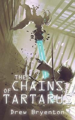 The Chains of Tartarus - Drew Bryenton - cover