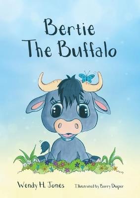 Bertie The Buffalo - Wendy H. Jones - cover