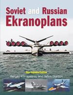 Soviet and Russian Ekranoplans: New Expanded Edition