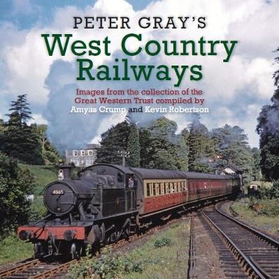 Peter Gray's West Country Railways - Peter Gray - cover