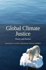 Global Climate Justice: Theory and Practice