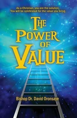 The Power of Value - Bishop David Oronsaye - cover