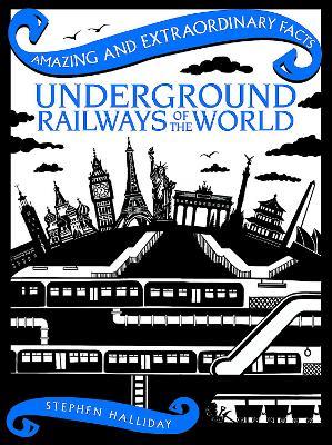 Underground Railways of the World - Stephen Halliday - cover