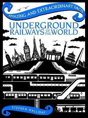 Underground Railways of the World - Stephen Halliday - cover