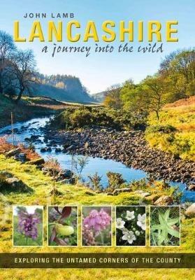 Lancashire: a journey into the wild - John Lamb - cover