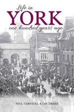 Life in York: One hundred years ago