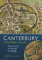 Canterbury: A history since 1500: the story of a city and its people - Dr Doreen Rosman - cover