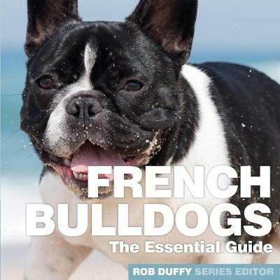French Bulldogs: The Essential Guide - cover