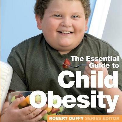Child Obesity: The Essential Guide - cover