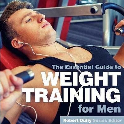 Weight Training for Men: The Essential Guide - cover