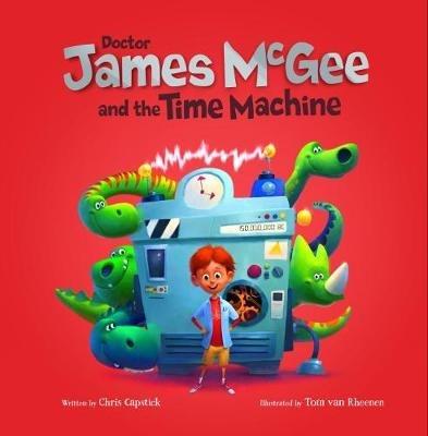 Dr James McGee: And the Time Machine - Chris Capstick - cover
