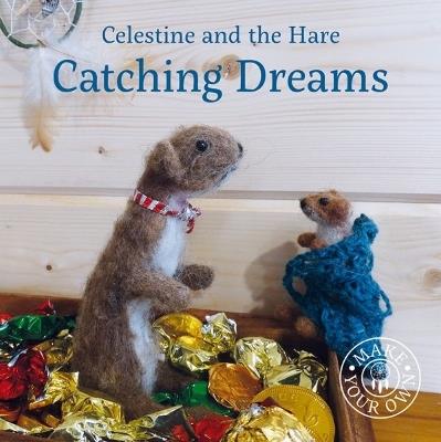 Celestine and the Hare: Catching Dreams - Karin Celestine - cover