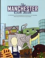 The Manchester Cook Book: A Celebration of the Amazing Food & Drink on Our Doorstep - Kate Eddison - cover