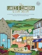 The Lakes & Cumbria Cook Book: A celebration of the amazing food & drink on our doorstep