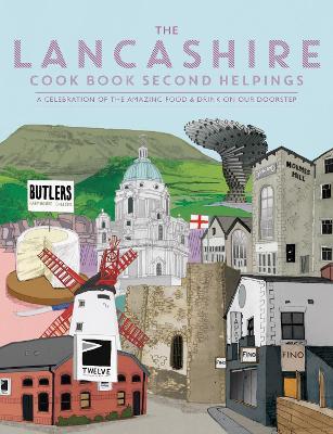 The Lancashire Cook Book: Second Helpings: A celebration of the amazing food and drink on our doorstep. - Katie Fisher - cover