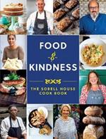 Food and Kindness: The Sobell House Cook Book