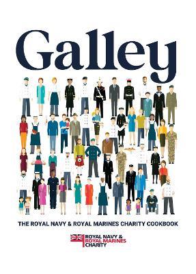 Galley: The Royal Navy and Royal Marines charity cookbook - Matthew Tew - cover