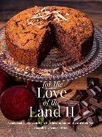For The Love of the Land II: A cook book to celebrate British the farming community and their food - Jenny Jefferies - cover