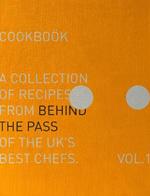 Behind The Pass: A collection of recipes from behind the pass of the UK's best chefs