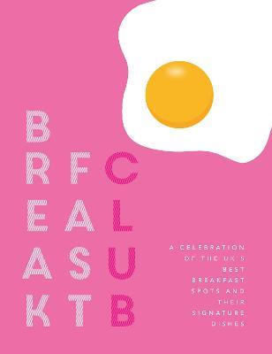 Breakfast Club: A celebration of the UK's best breakfast spots and their signature dishes - Katie Fisher - cover
