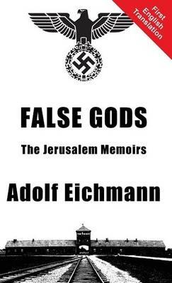 False Gods - Adolf Eichmann - cover
