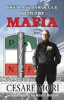 The Last Struggle With The Mafia - Cesare Mori - cover