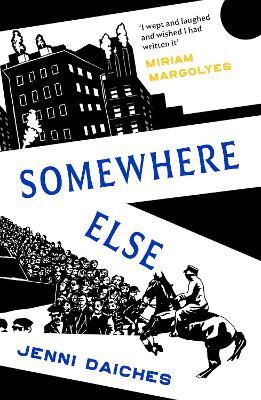 Somewhere Else: Recommended by Miriam Margolyes - Jenni Daiches - cover