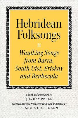 Hebridean Folk Songs: Waulking Songs from Barra, South Uist, Eriskay and Benbecula - cover