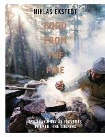Food from the Fire: The Scandinavian flavours of open-fire cooking - Niklas Ekstedt - cover