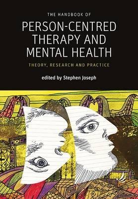 The Handbook of Person-Centred Therapy and Mental Health: Theory, Research and Practice - cover