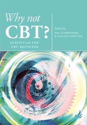 Why Not CBT?: Against and for CBT Revisited - cover