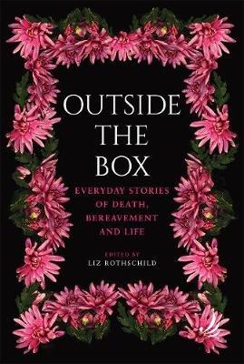 Outside the Box: Everyday stories of death, bereavement and life - cover