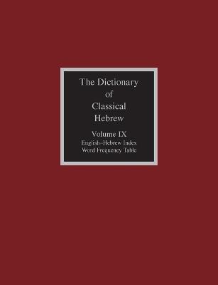 The Dictionary of Classical Hebrew, Volume IX: English-Hebrew Index - cover