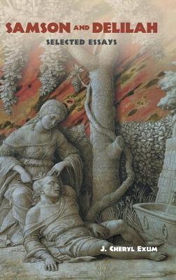 Samson and Delilah: Selected Essays - J Cheryl Exum - cover