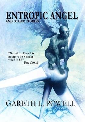 Entropic Angel: And Other Stories - Gareth L Powell - cover