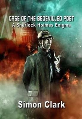 Case of the Bedevilled Poet: A Sherlock Holmes Enigma - Simon Clark - cover
