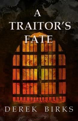 A Traitor's Fate - Derek Birks - cover